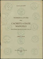 A. Lautier, Nomenclature Des Cachets à Date Manuels, 1884-1969, Ed. 1984, B - Andere & Zonder Classificatie