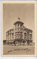 68 SAINT-LOUIS . Hôtel Pfiffer , Propriétaire : Jules Pfi , édit : Braun Et Cie , Mulhouse , écrite Années 30 , état SUP - Saint Louis