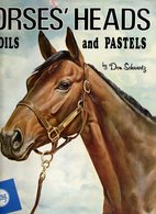 LIVRE    HORSES HEADS IN OILS AND PASTELS   BY DON SCHWARTZ - Autres & Non Classés