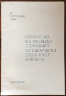 1965 Millesimo - CONVEGNO SUI PROBLEMI ECONOMICI ED URBANISTICI DELLA VALLE BORMIDA / Savona / CISL - Recht Und Wirtschaft