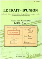 Le Trait D'Union - Bulletin Spécial Pour Les 70 Ans De La SPAL - L'histoire Postale De L'Alsace Lorraine - - Philately And Postal History