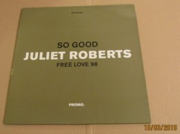 Maxi 33T JULIET ROBERTS : So Good - Dance, Techno & House