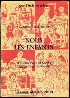 L.M. Bréant & B. Thierry - Nous Les Enfants - Librairie Armand Colin - ( 1955 ) . - 0-6 Anni