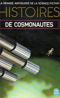 Grande Anthologie De La Science Fiction : Histoires De Cosmonautes (ISBN 2253000620) - Livre De Poche