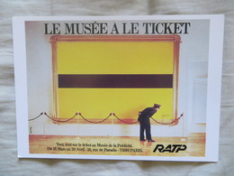 CP Affiche De Campagne Publicitaire RATP Métro De Paris - Le Musée A Le Ticket - Unclassified