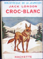 Jack London - Croc-Blanc - Bibliothèque De La Jeunesse - ( 1950 ) - Bibliothèque De La Jeunesse