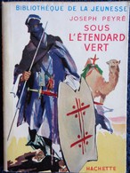 Joseph Peyré - Sous L'étendard Vert - Bibliothèque De La Jeunesse - ( 1954 ) - Bibliothèque De La Jeunesse