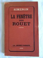 La Fenêtre Des Rouet. Simenon. La Jeune Parque. 1946 - Auteurs Belges