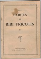 ALBUM D'AVANT GUERRE N° 2 / 1931 LES FARCES DE BIBI FRICOTIN -  Impirimerie  CHARAIRE - LE GERANT Augustin FEBREL - Bibi Fricotin