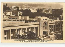 Aix Les Bains 73 Savoie - Le Nouvel Thermal Et Les Hotels Splendide Royal Et Excelsior Ed Photo Barrois - Aix Les Bains