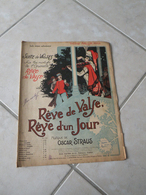 Rêve De Valse, Rêve D'un Jour (Opérette) -(Musique Oscar Straus) - Partition 1907 - Opern