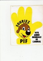 ARNAL. PIF LE CHIEN. SOURIEZ. Autocollant Année Mondiale De L'Animal. 1978 - Stickers