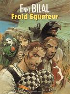 Froid équateur EO (Trilogie Nikopol T3 édition Originale AI 08/1992 DL 09/1992) - Enki Bilal - Les Humanoïdes Associés - Bilal