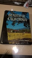 BEAUTIFUL CALIFORNIA - A SunsetPictorial By The Editors Of Sunset Booksand Sunset Magazine (1969) 288 Illustrated Pages - Geografia