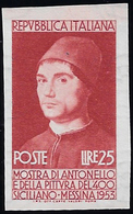 1953 - 25 Lire Antonello Da Messina, Non Dentellato (706a), Gomma Integra, Perfetto. Raro. Cert. Car... - Autres & Non Classés