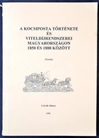 Czirók Dénes: A Kocsiposta Története és Viteldíjrendszerei Magyarországon 1850 és 1888 Között (1996) Aláírt, Ex Bánfalvy - Sonstige & Ohne Zuordnung