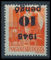 ** 1945 Kisegítő I. 10P/2f Fordított Felülnyomattal / Mi 814 With Inverted Overprint. Certificate: Leitold - Andere & Zonder Classificatie