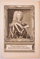 1738 Wilhelm Friedrich - Frigyes Vilmos (1685-1723) Porosz Herceg Rézmetszetű Portréja. / Copper Plate Engraving Drawing - Stiche & Gravuren