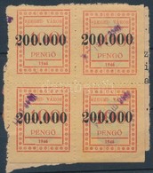 1946 Szeged Városi 200.000P/400P Illetékbélyeg 4-es Tömb Kivágáson (10.200) - Non Classés