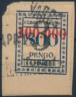 1948 Szeged Városi 3Ft/100.000P/800P Illetékbélyeg Kivágáson (4.000) - Ohne Zuordnung