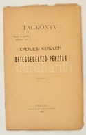 1900 Az Eperjesi Kerületi Betegsegélyező Pénztár Tagkönyve 20p. Felvágatlan - Non Classés