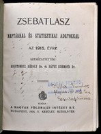 1915 Zsebatlasz Naptárral és Statisztikai Adatokkal Az 1915. évre. Szerk.: Dr. Kogutowicz Károly, Dr. Bátky Zsigmond. Bp - Sonstige & Ohne Zuordnung