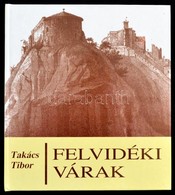 Takács Tibor: Felvidéki Várak. Bp., 1999, Zrínyi. Kartonált Papírkötésben, Jó állapotban. - Zonder Classificatie