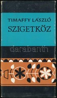 Timaffy László: Szigetköz. Bp.,1980, Gondolat. Kiadói Kartonált Papírkötés, Kiadói Papír Védőborítóban. 
A Szerző, Timaf - Non Classés