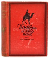 Richard Katz: Röptében A Világ Körül. Fordította Dr. Szántó Dénes. Bp., é.n., Tolnai. Fekete-fehér Fotókkal Illusztrálva - Ohne Zuordnung