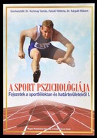 Faludi Viktória - Dr. Kárpáti Róbert - Dr. Kurimay Tamás:A Sport Pszichológiája. Oriold és Társai Kft., 2012. Kiadói Pap - Non Classificati