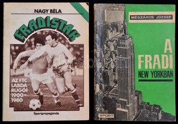 Vegyes Fradival Kapcsolatos Könyvtétel, 2 Db: 
Nagy Béla: Fradisták. Az FTC Labdarúgói 1901-1980. Bp.,1981, Sport. Kiadó - Non Classificati