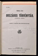 Az 1946 évi Törvények Gyűjteménye. Egészvászon Kötésben. - Non Classés