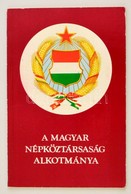 A Magyar Népköztársaság Alkotmánya. Budapest, 1977, Kossuth Könyvkiadó, 84 P. - Non Classificati