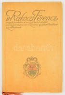 II. Rákóczi Ferenc Vezérlőfejedelem és A Szövetkezett Rendek 1705. Szeptember 20-ikán A Szécsényi Gyűlésen Kiállított Sz - Ohne Zuordnung