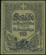 Festgabe Der Gemeinde Wien Zur Erinnerung An Die Befreiungskriege 1813. Wien, 1913. 128 P. Sok Képpel, Térképpel. Festet - Non Classificati