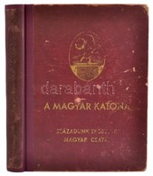 A Magyar Katona. Századunk Legszebb Magyar Csatái. Szerk.: Ajtay Endre. Bp., 1944, Élet Irodalmi és Nyomda Rt. Kopott Fé - Non Classificati