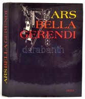 Eduard Wagner: Ars Bella Gerendi. Praha 1980. Artia. Egészvászon Kötés, Kiadói Kartonálásban. - Non Classificati