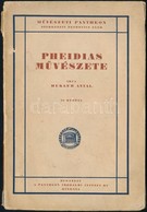 Hekler Antal: Pheidias Művészete. Művészeti Pantheon. Bp., 1922, Pantheon, 46+2 P.+ 8 T. Kiadói Kissé Szakadt Gerincű Pa - Ohne Zuordnung