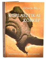 Gömör Béla: Kisplasztikai Körkép. 41 Művész 50 Alkotása. Bp., 2005, GMR Reklámügynökség. Kiadói Kartonált Kötés, Jó álla - Ohne Zuordnung