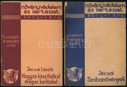 Növényvédelem és Kertészet Könyvtára 2 Kötete (IV.,XV.): Jécsai László: Hogyan Készítsük El Virágos Kertünket.; Jécsai L - Unclassified