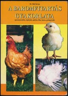 Dr. Böő István: A Baromfitartás Gyakorlata (pecsenyecsirke, Tojótyók, Pulyka, Liba, Kacsa, Gyöngytyúk. Bp.,1996, Mezőgaz - Unclassified