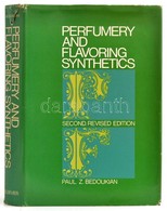Bedoukain, Paul Z.: Perfumery And Flavoring Synthetics. Amsterdam - London - New York, 1967, Elsevier. Vászonkötésben, P - Ohne Zuordnung