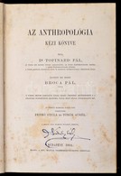 Dr. Topinard Pál: Az Anthropológia Kézi Könyve. Bp., 1881, Kir. Magyar Természettudományi Társulat. Kiadói Egészvászon K - Non Classés