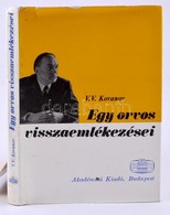Vlagyimir Vasziljevics Kovanov: Egy Orvos Visszaemlékezései. Bp., 1979, Akadémiai Kiadó. Kiadói Egészvászon-kötés, Kiadó - Non Classés