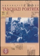 Abkarovits Endre: Táncházi Portrék. Bp.,2002, Hagyományok Háza. Kiadói Papírkötés, Volt Könyvtári Példány. A Szerző, Abk - Non Classés