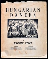 Viski Károly: Hungarian Dances. London - Bp., 1937, Marshall - Vajna. Kicsit Kopott Papírkötésben, Jó állapotban. - Unclassified