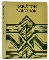 Barátok, Rokonok. Tanulmányok A Finn-magyar Kulturális Kapcsolatok Történetéből. Szerk.: Päivi Heikkilä, Karig Sára. Bp. - Non Classificati