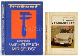 2 Db Trabantos Könyv: Eberhard Preusch: Így Gondozd A Trabantodat. Berlin 1971. Táncsics Könyvkiadó. + Meissner: Wie Hel - Ohne Zuordnung