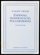 Karády Viktor: Zsidóság, Polgárosodás, Asszimiláció. Tanulmányok. KonTEXTus Könyvek. Bp.,1997,Cserépfalvi. Kiadói Papírk - Zonder Classificatie