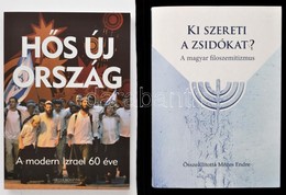 2 Db Könyv - Grüll-Morvay-Ruff: Hős új Ország. A Modern Izrael 60 éve. Bp., 2008, Hetek Könyvek. + Mózes Endre (szerk.): - Ohne Zuordnung